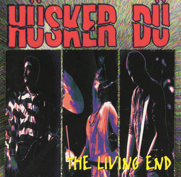 Hüsker Dü — The Living End