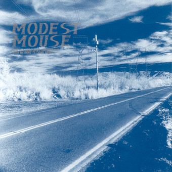 Modest Mouse — This is a Long Drive for Someone With Nothing to Think About