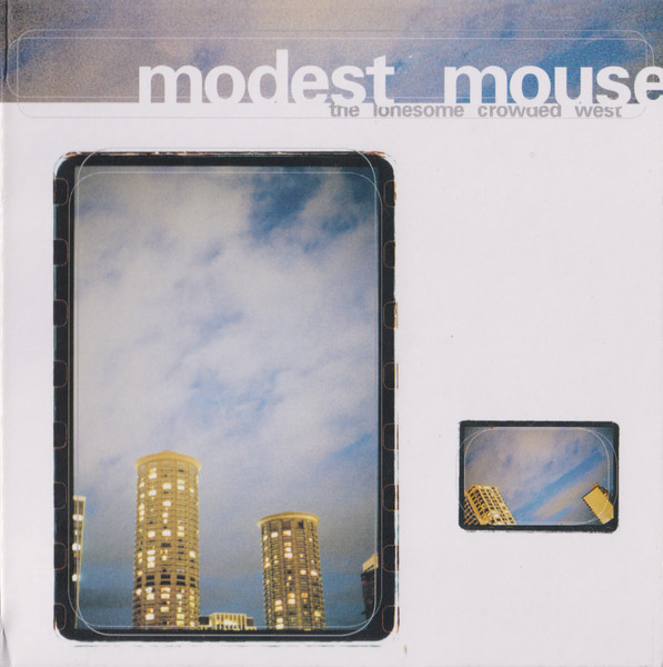 Modest Mouse — The Lonesome Crowded West