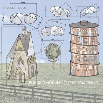Modest Mouse — Building Nothing Out of Something