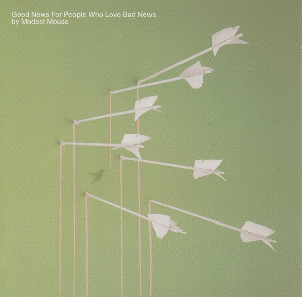 Modest Mouse — Good News for People Who Love Bad News