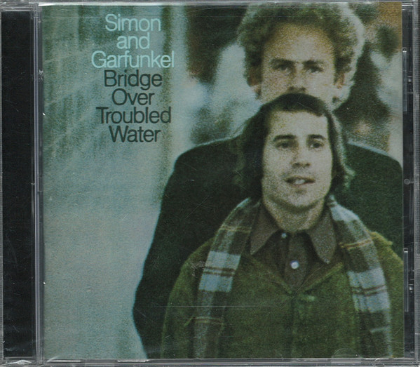 Simon and Garfunkel — Bridge Over Troubled Water