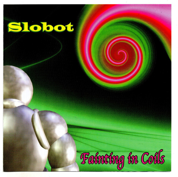 Slobot — Fainting In Coils