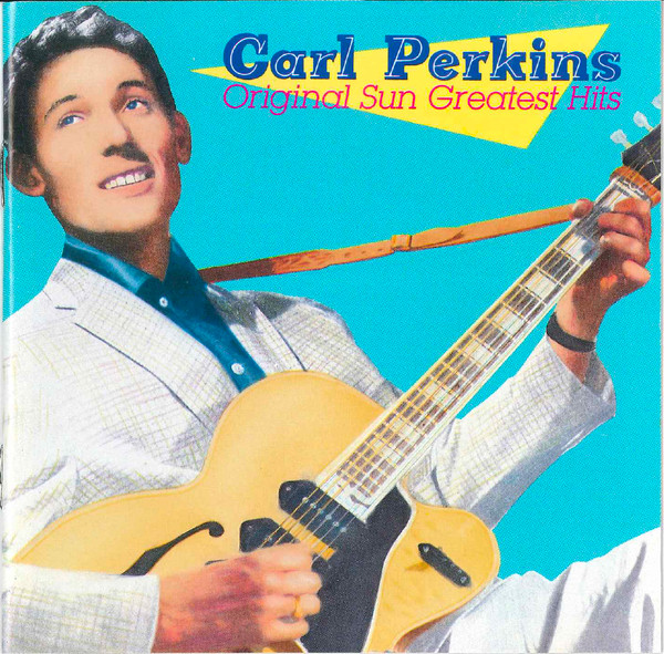 Carl Perkins — Original Sun Greatest Hits