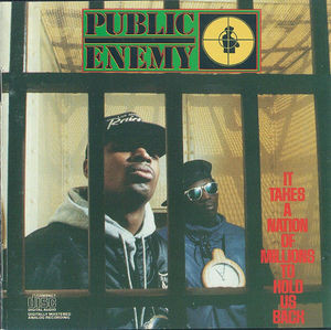 Public Enemy — It Takes a Nation of Millions to Hold Us Back