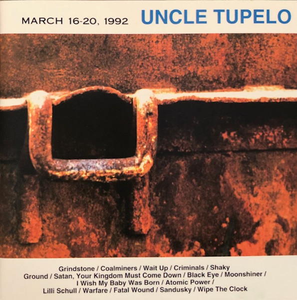 Uncle Tupelo — March 16-20, 1992