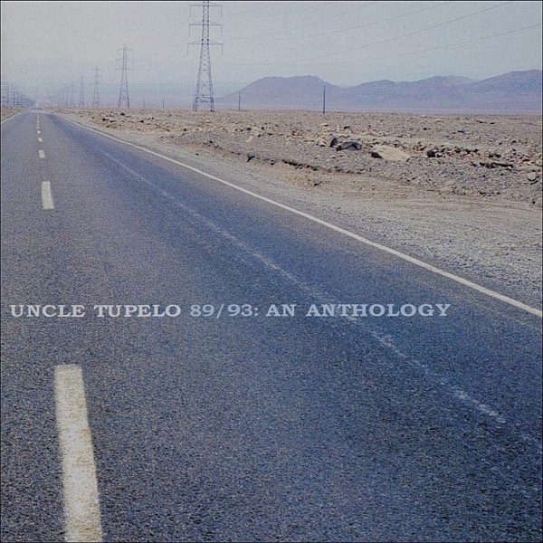Uncle Tupelo — 89/93: An Anthology
