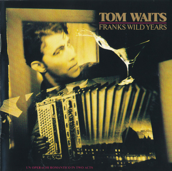 Tom Waits — Frank's Wild Years