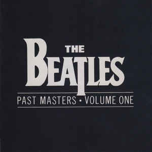 The Beatles — Past Masters (Vol. 1)