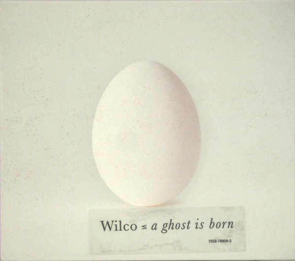 Wilco — A Ghost Is Born
