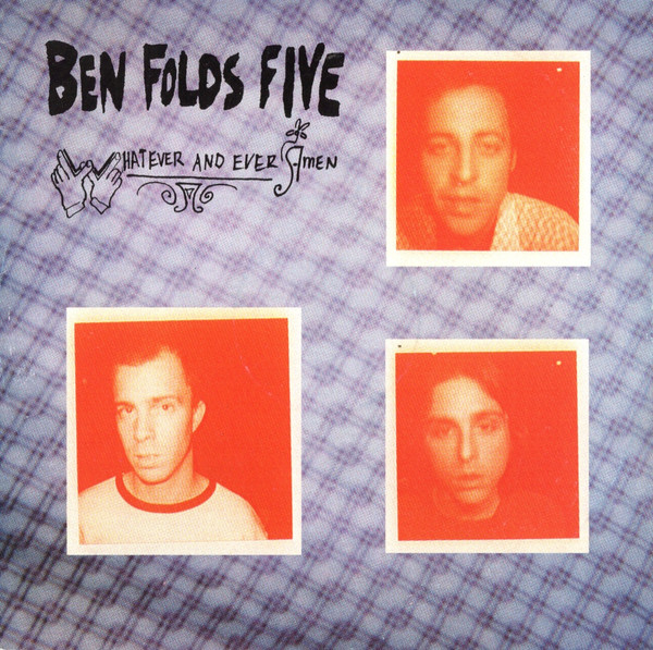 Ben Folds Five — Whatever and Ever Amen