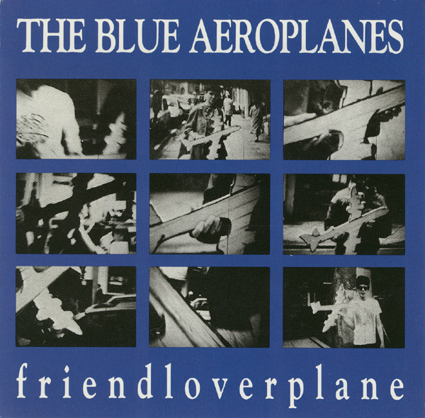 The Blue Aeroplanes — friendloverplane