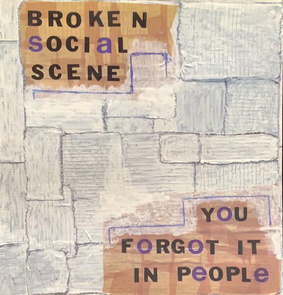 Broken Social Scene — You Forgot It In People