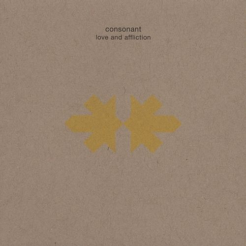Consonant — Love and Affliction